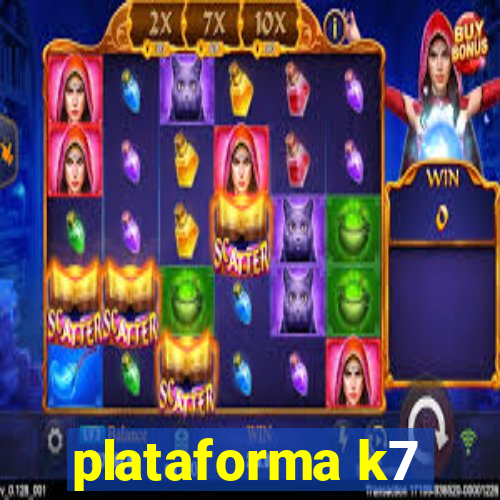 plataforma k7